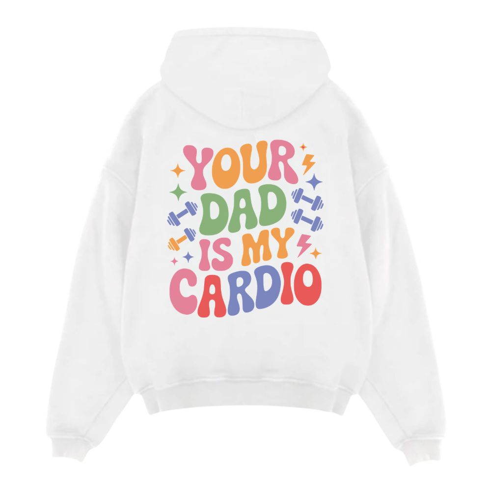 Your Dad Is My Cardio Oversize Hoodie
