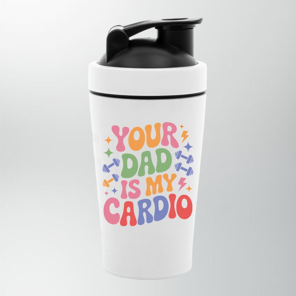 Your Dad Is My Cardio Shaker