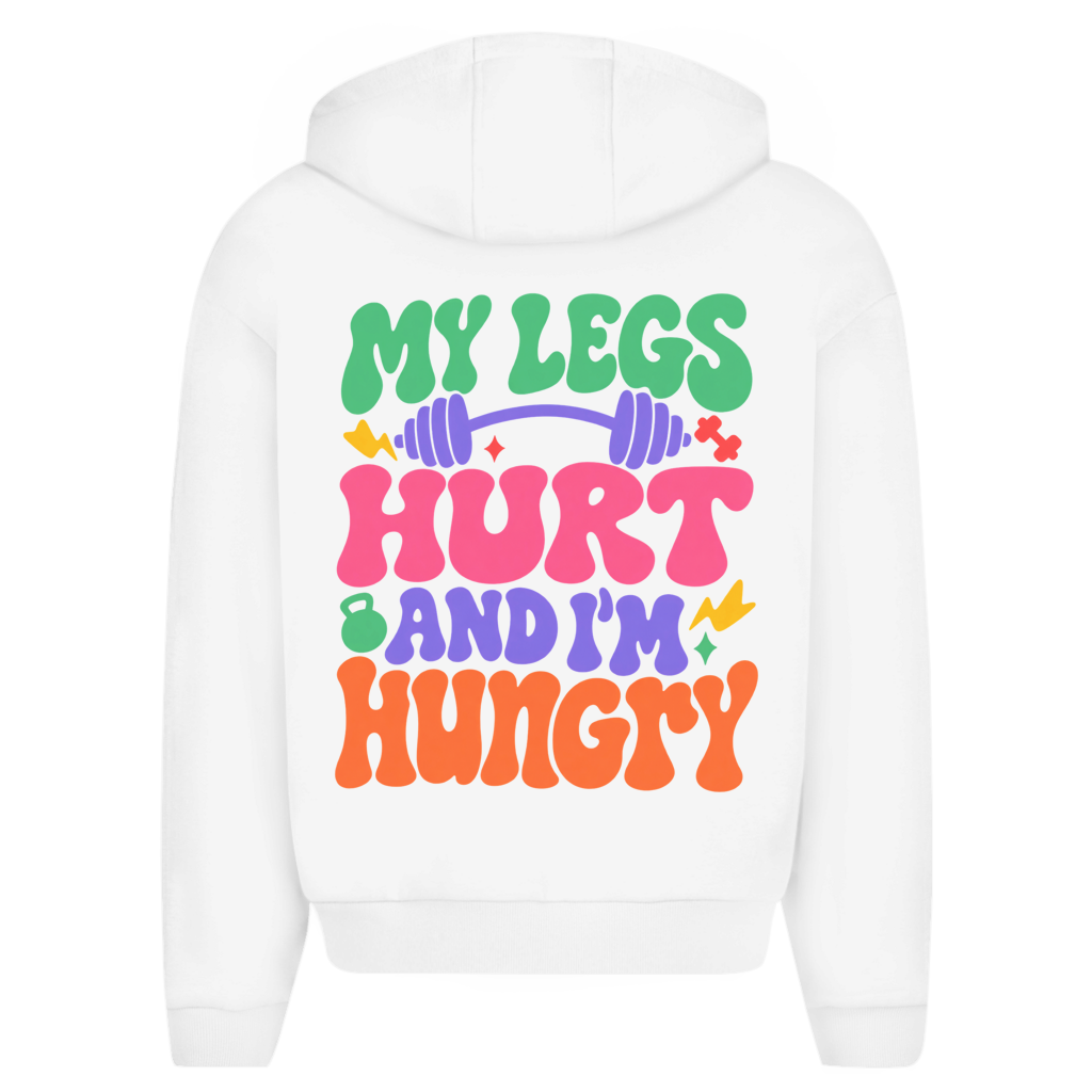 MY LEGS HURT OVERSIZE ZIPPER HOODIE