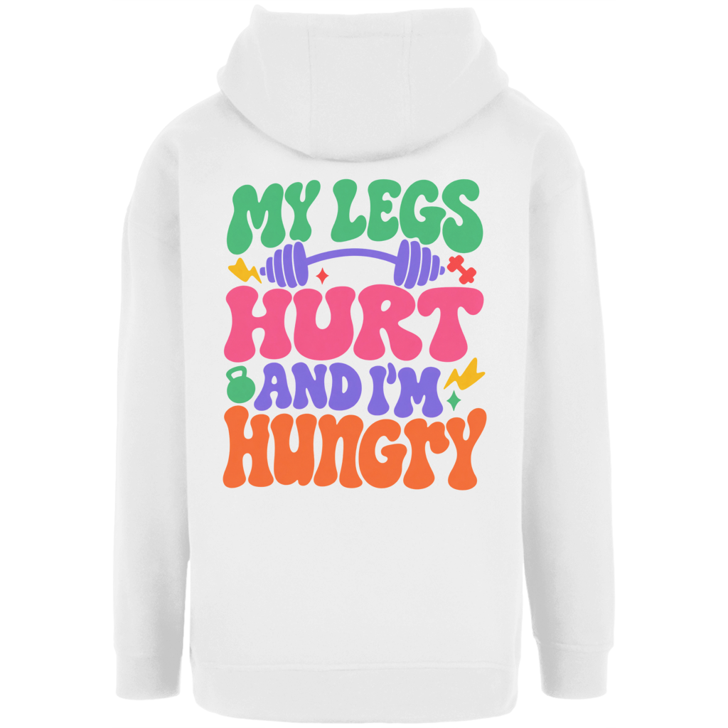 MY LEGS HURT OVERSIZE HOODIE