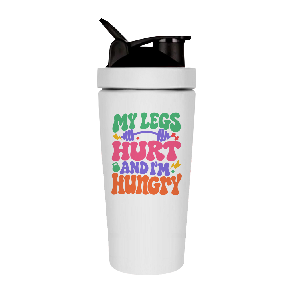 MY LEGS HURT EDELSTAHL SHAKER