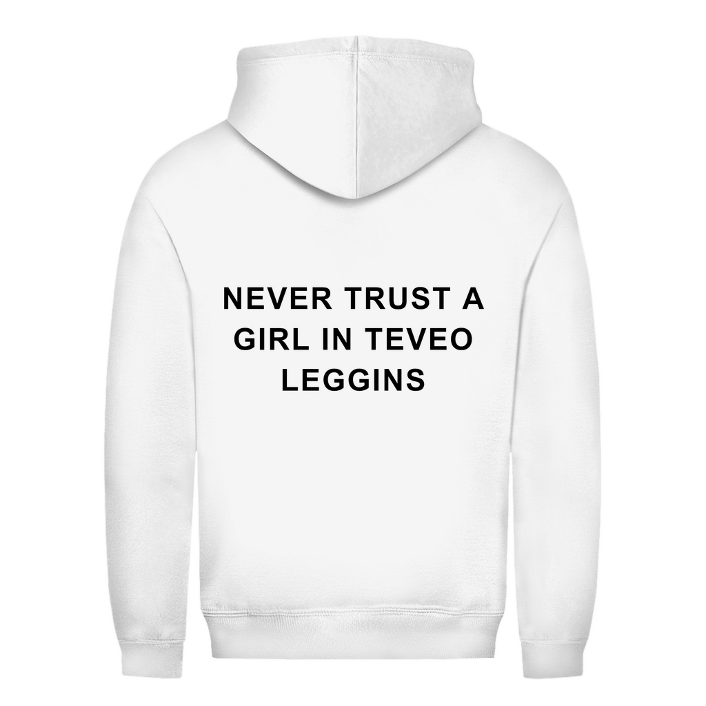 Never Trust A Girl In Teveo Loggins Damen Hoodie