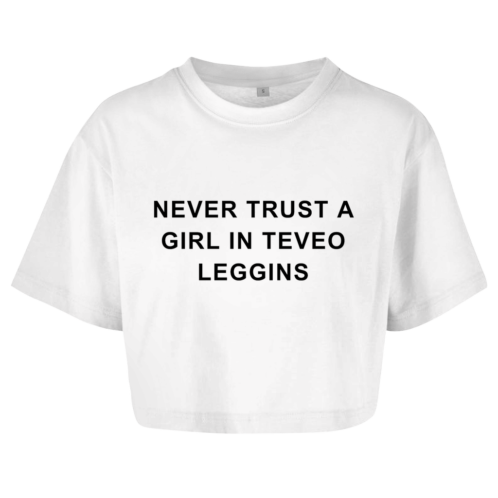 Never Trust A Girl In Teveo Leggins Oversize Crop Top