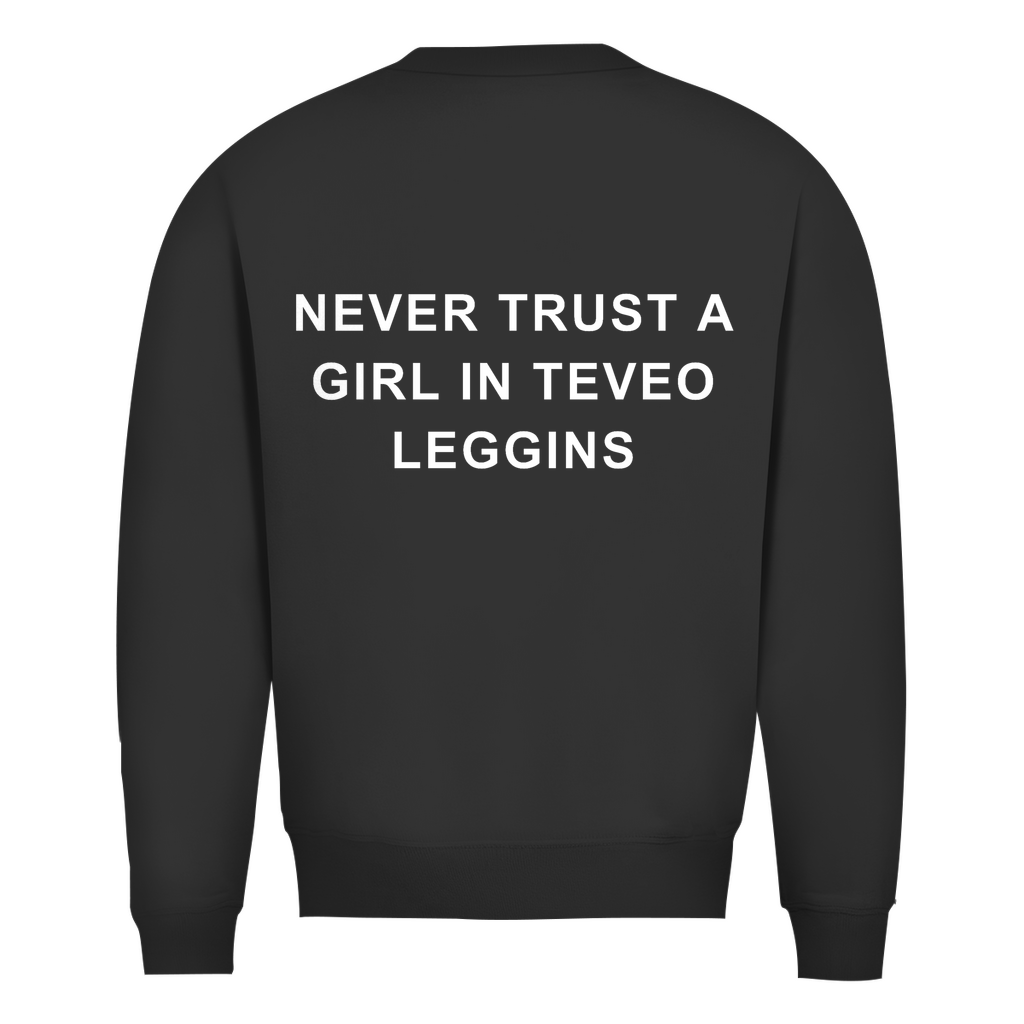 Never Trust A Girl In Teveo Leggins Sweatshirt