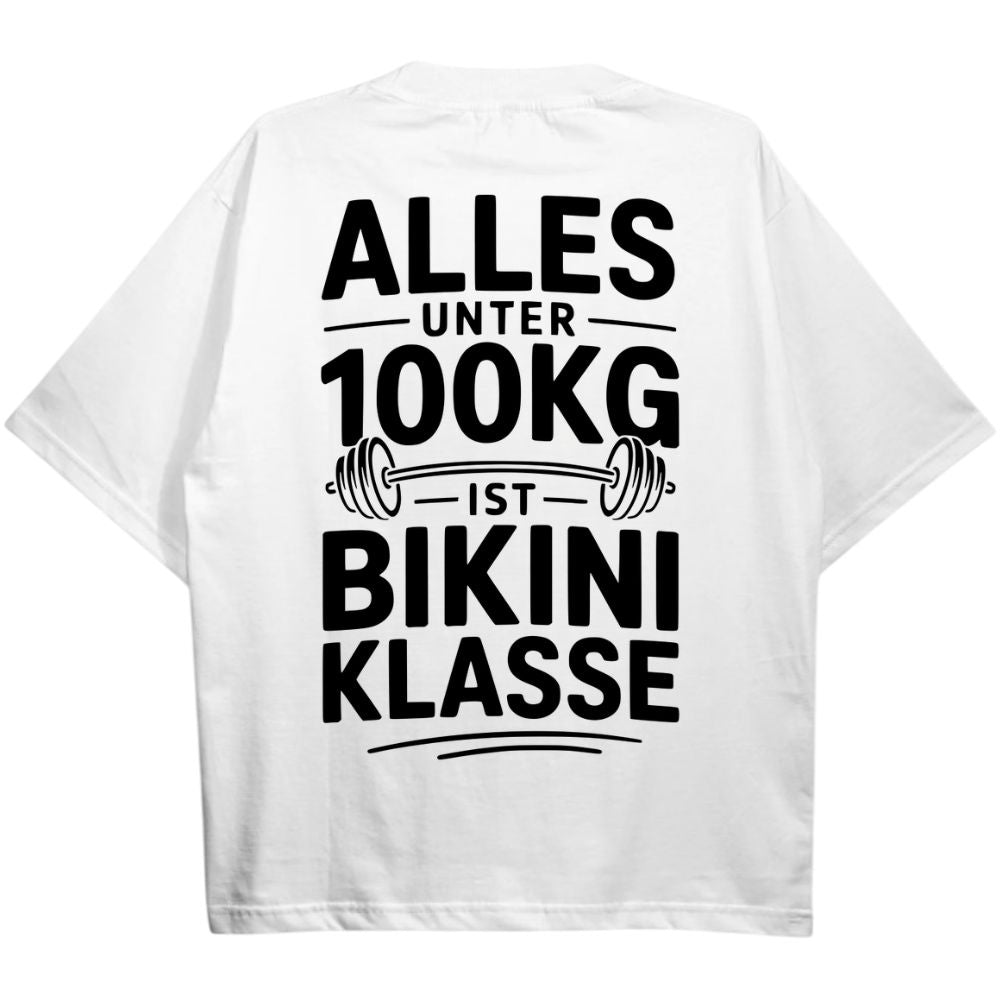 Alles Unter 100kg Ist Bikini Klasse Oversize Shirt
