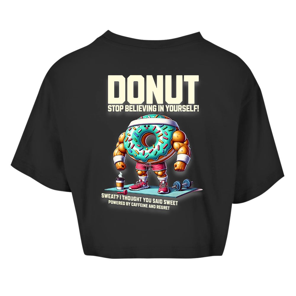 Donut Stop Believung In Yourself Oversize Crop Top