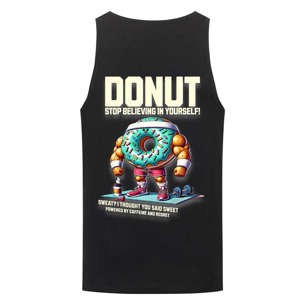 Donut Stop Believung In Yourself Tank Top