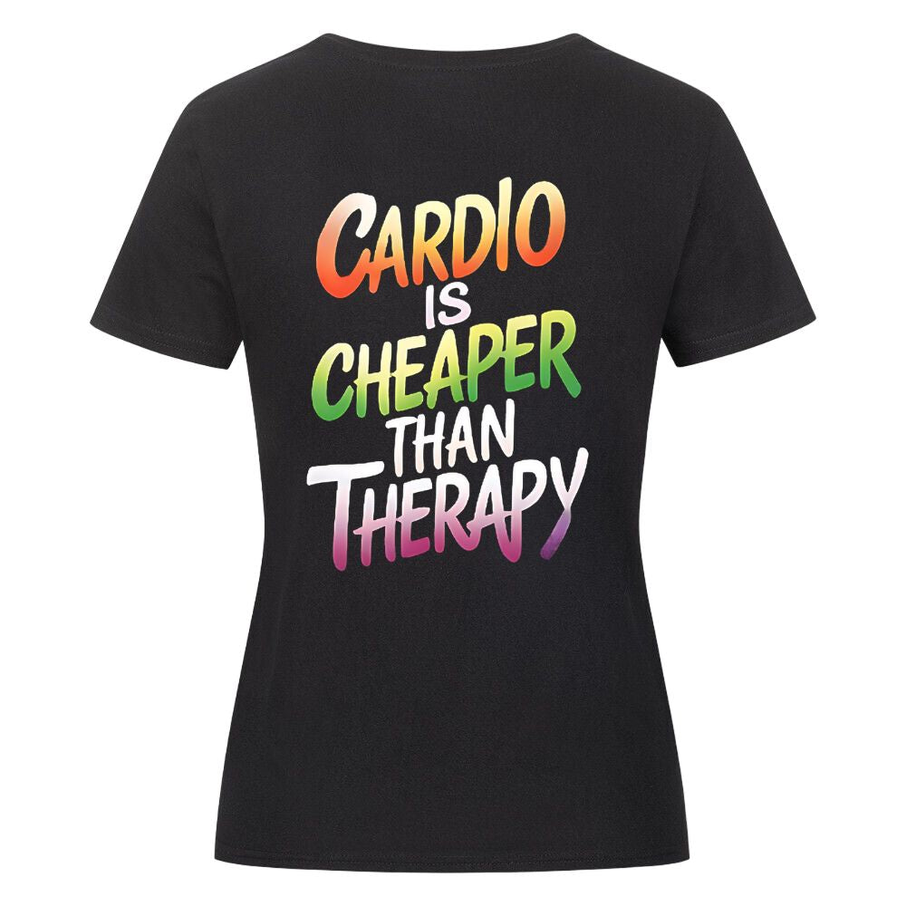 Cardio Is Cheaper Than Therapy Damen Shirt