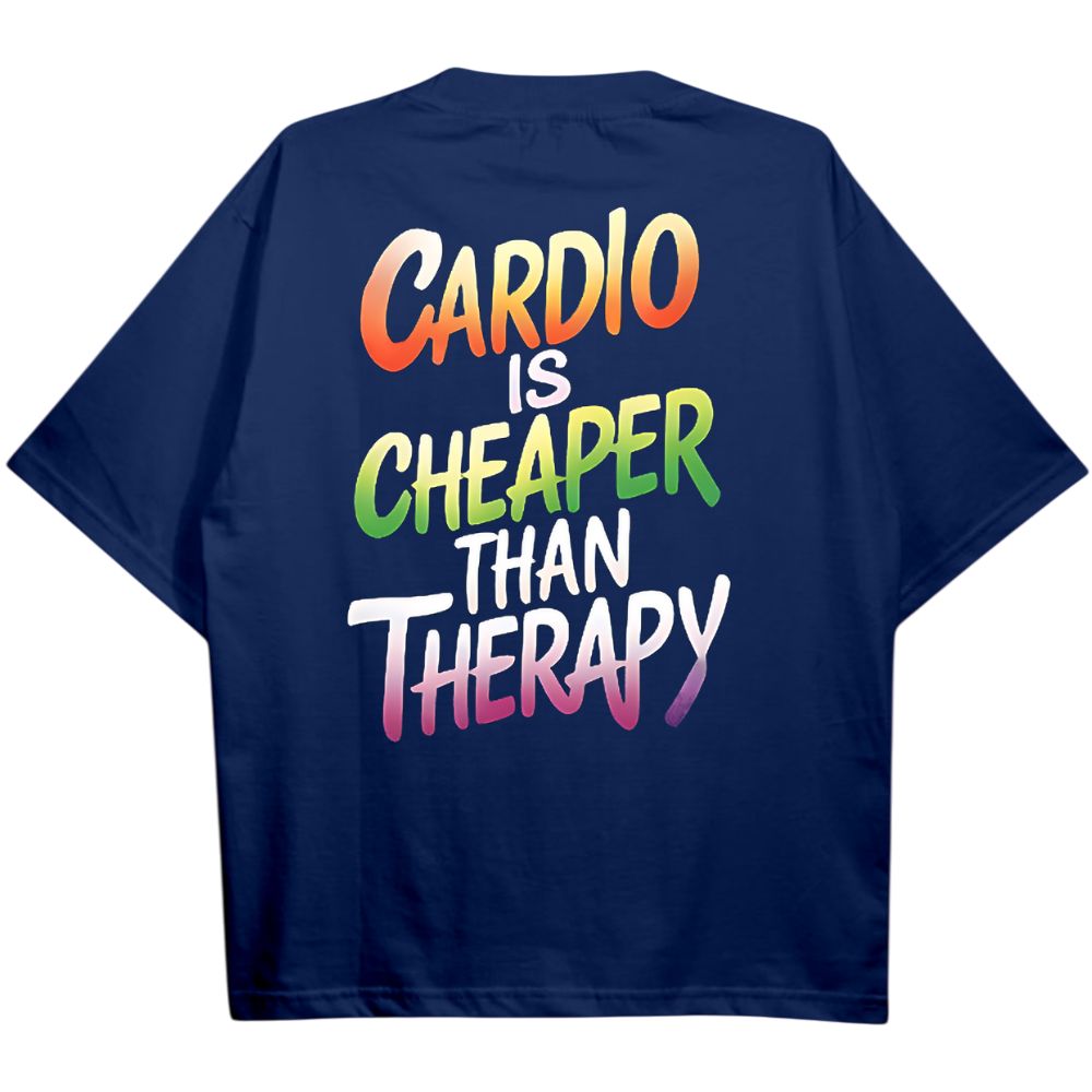 Cardio Is Cheaper Than Therapy Oversize Shirt