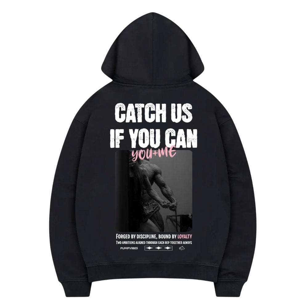 Catch Us Hoodie
