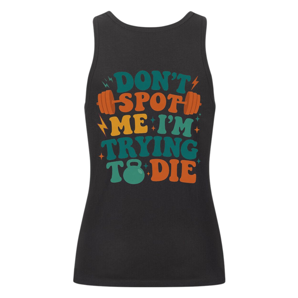 Don't Spot Me I'm Trying To Die Damen Tank Top