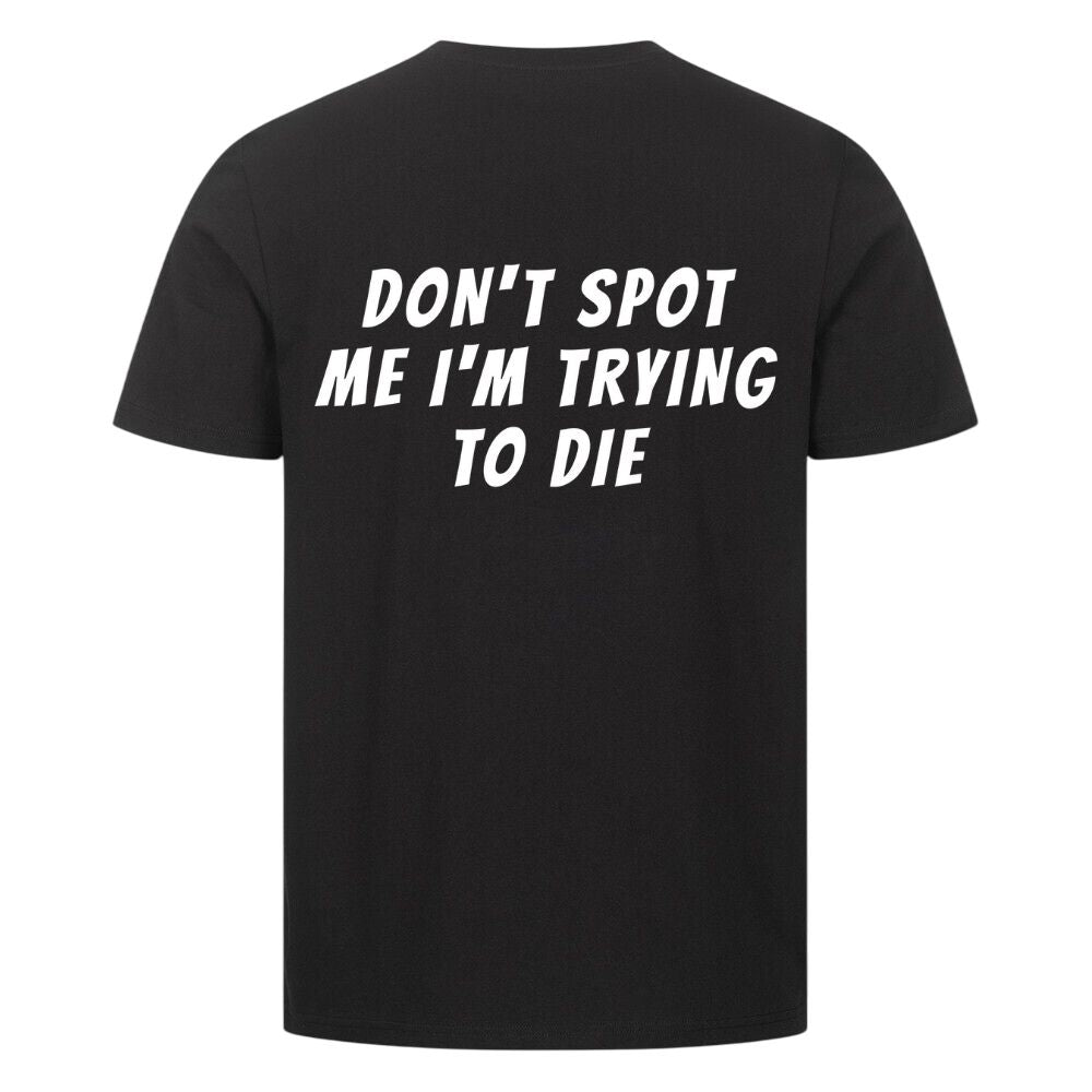 Don't Spot Me Shirt
