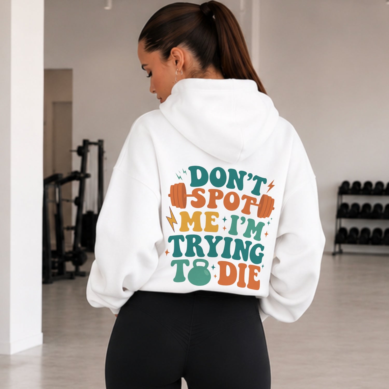 Don't Spot Me I'm Trying To Die Oversize Hoodie