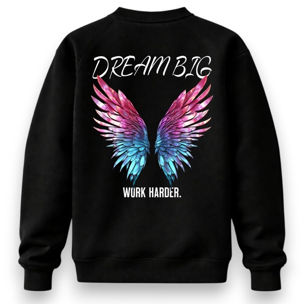 Dream Big Sweatshirt