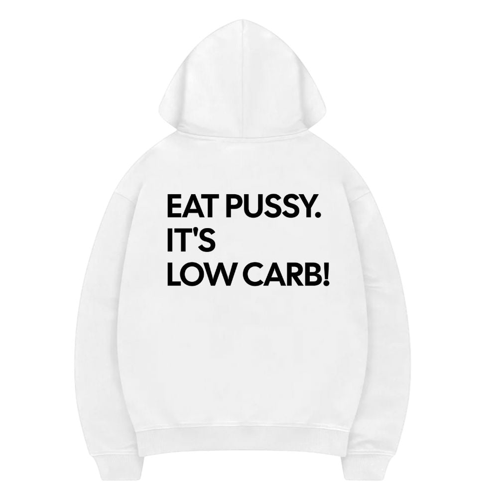Eat Pussy It's Low Carb Hoodie