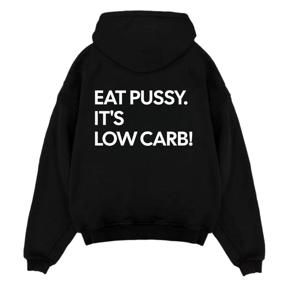 Eat Pussy It's Low Carb Oversize Hoodie
