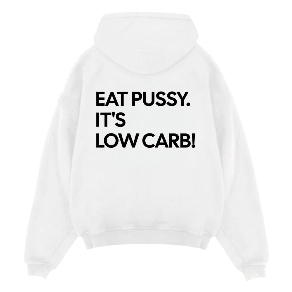 Eat Pussy It's Low Carb Oversize Hoodie