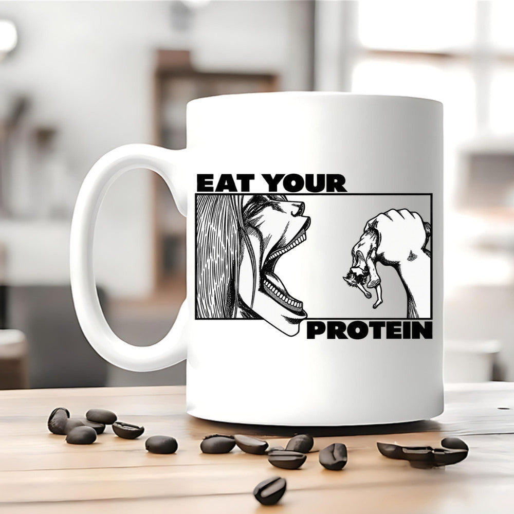 EAT YOUR PROTEIN Tasse Weiß
