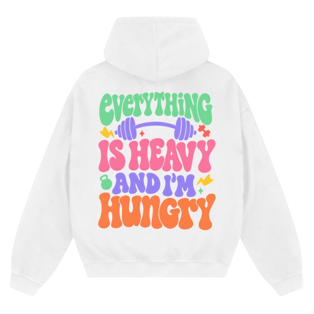 Everything Is Heavy And I'm Hungry Oversize Zipper Hoodie