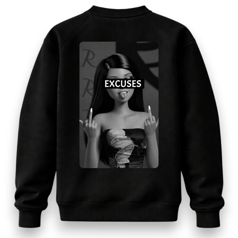 Excuses Sweatshirt