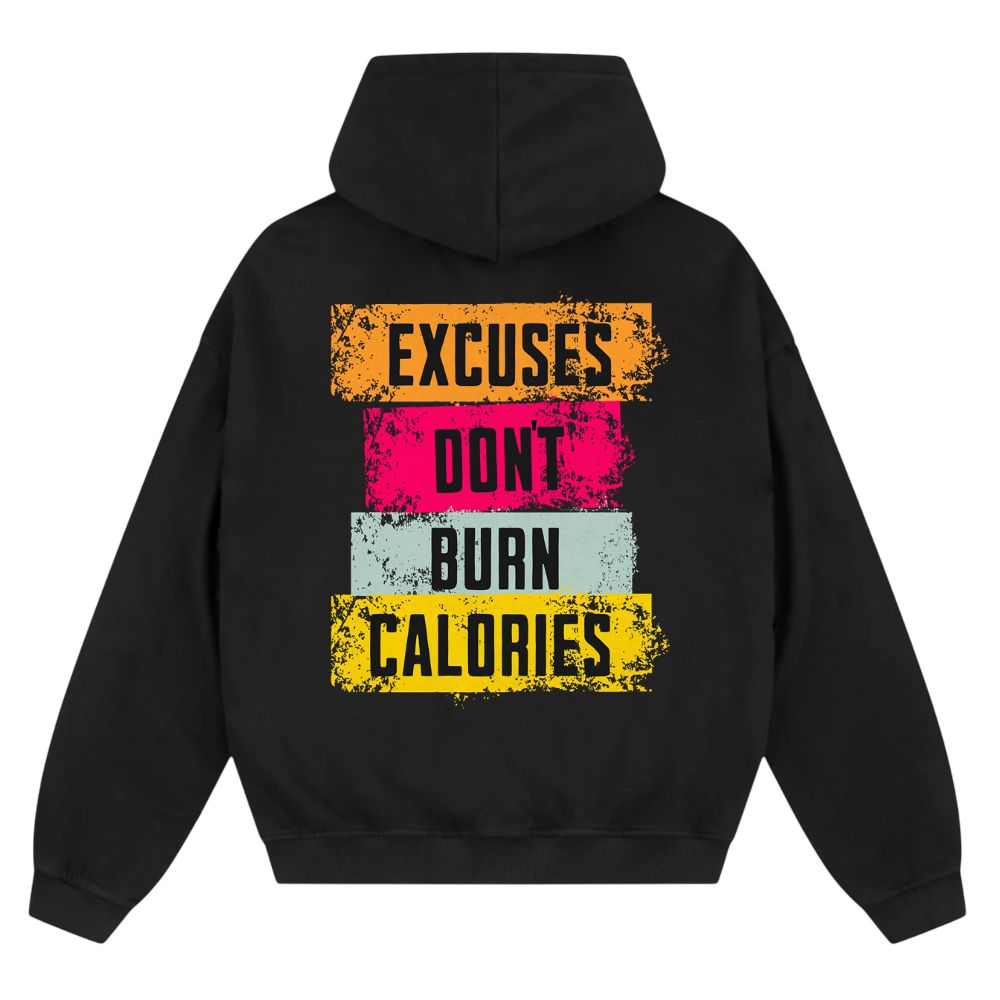 Excuses Dont Burn Calories Oversize Zipper Hoodie