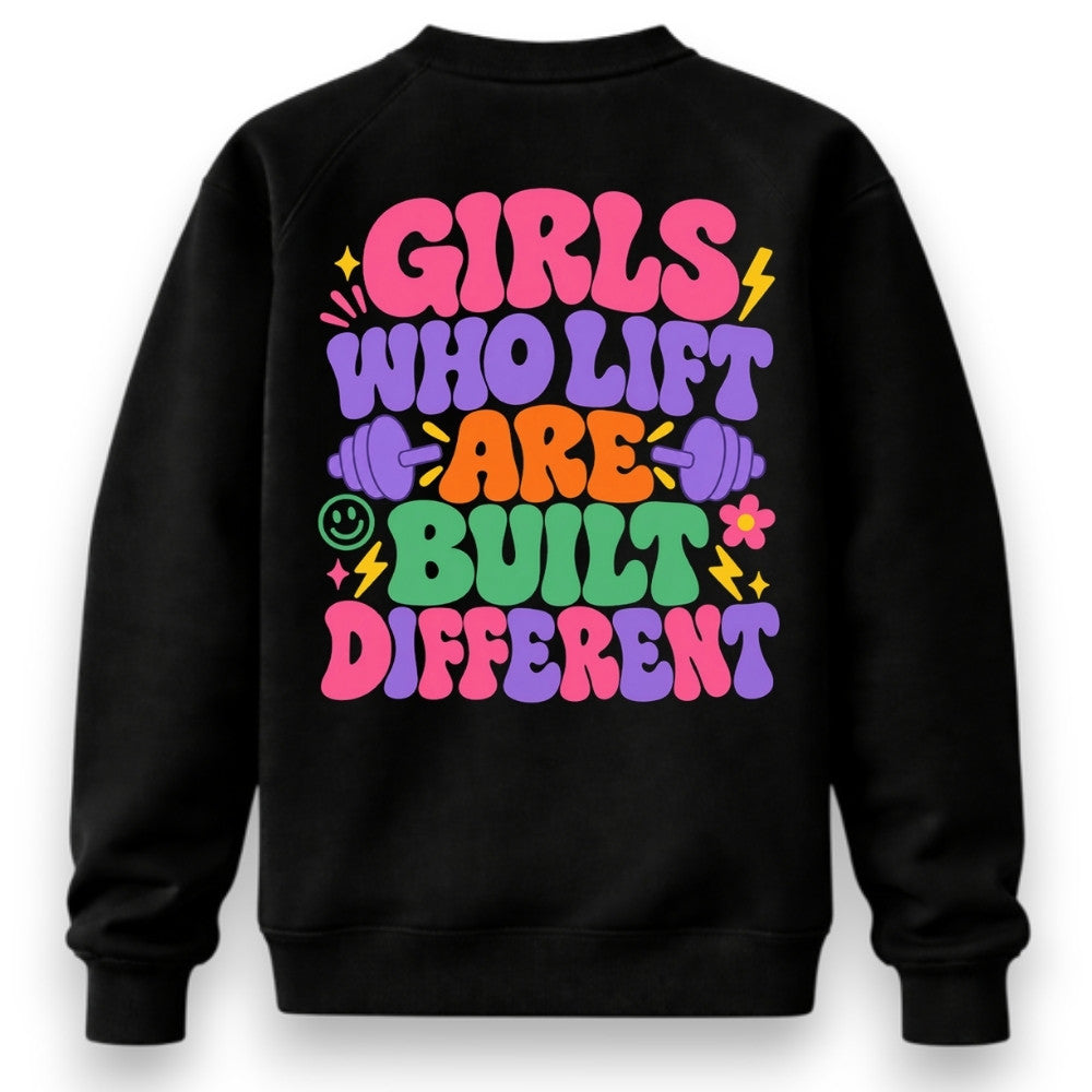 Girls Who Lift Are Built Different Sweatshirt Schwarz