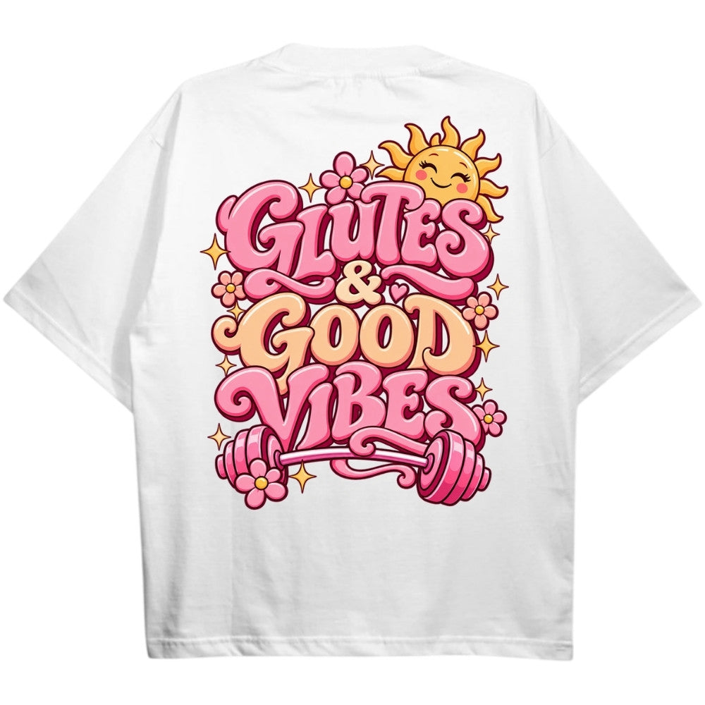 Glutes & Good Vibes Oversize Shirt Weiß Backprint