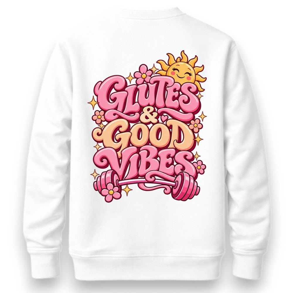 Glutes & Good Vibes Sweatshirt Weiß Backprint