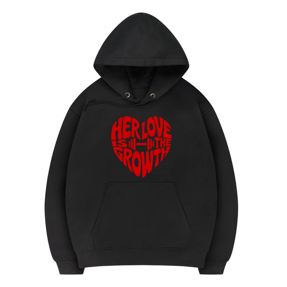 Her Love Is The Growth Hoodie