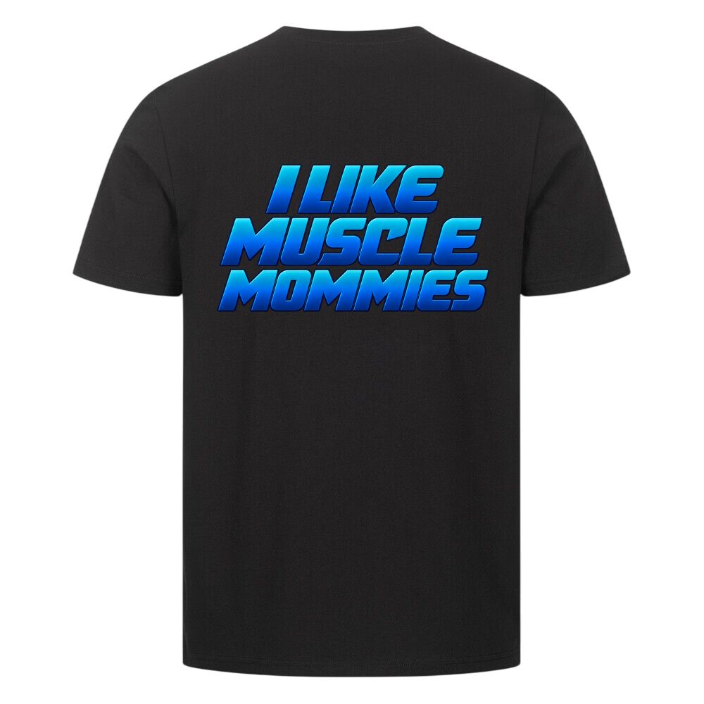 I Like Muscle Mommies Shirt