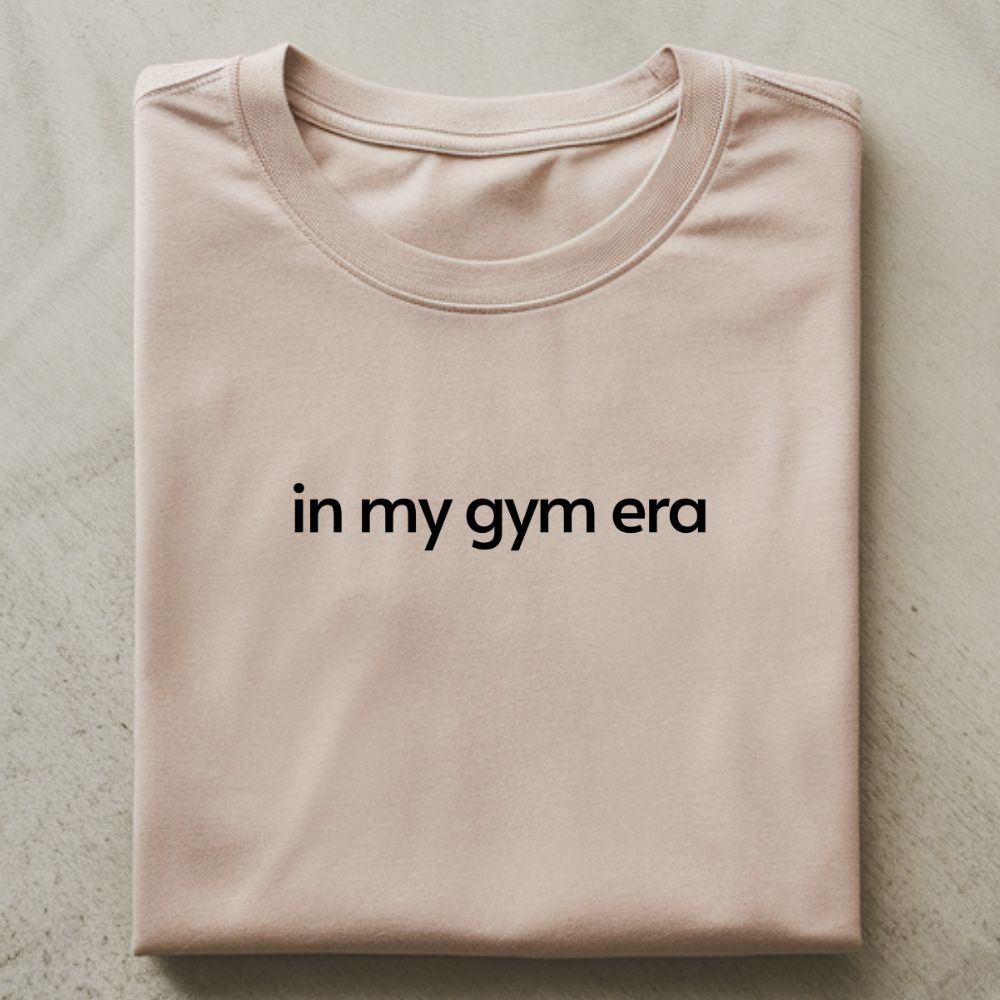 In My Gym Era Shirt