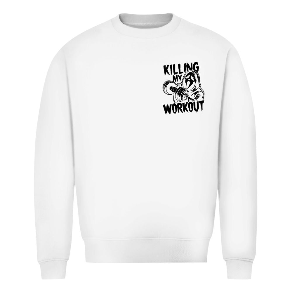 Killing My Workout Sweatshirt