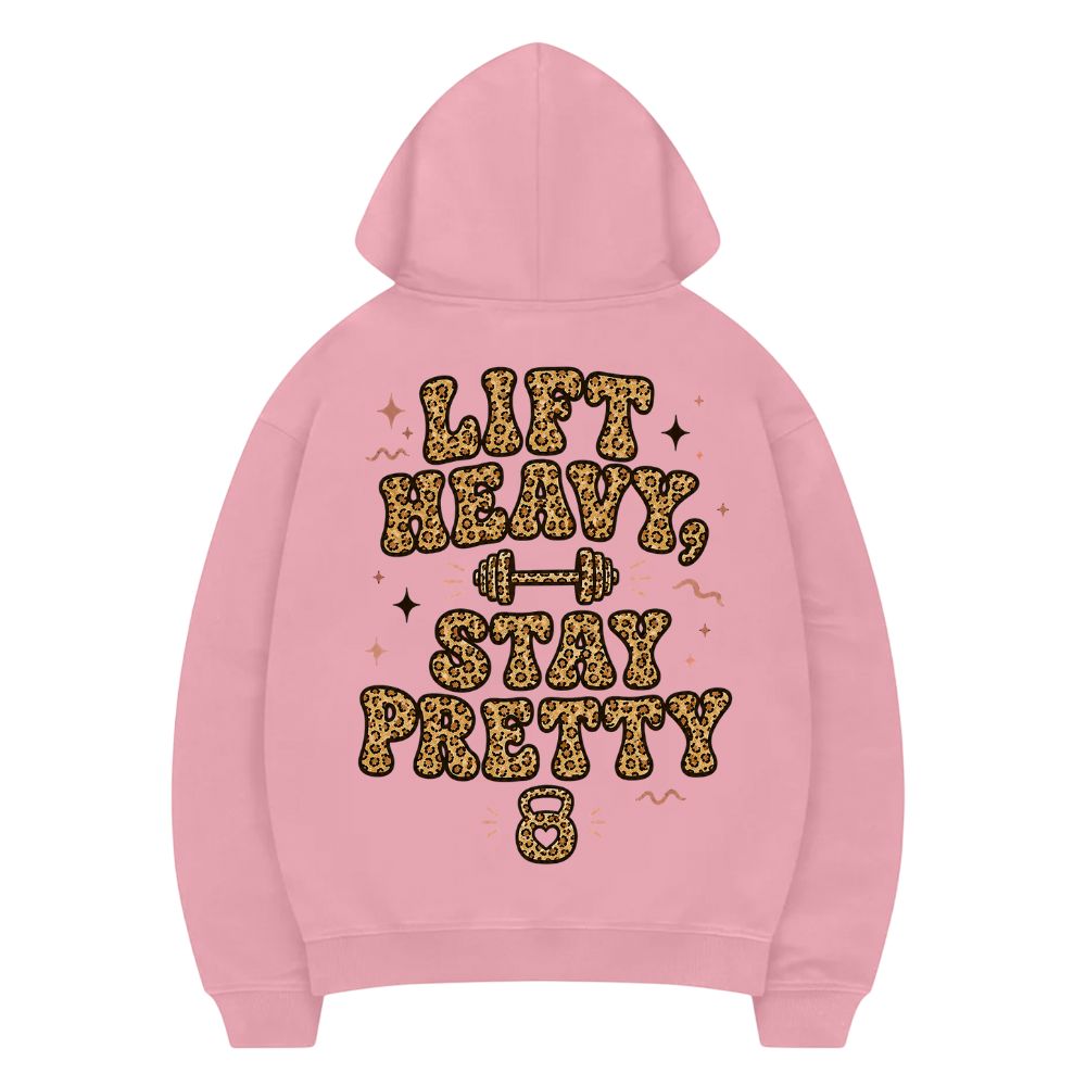 Lift Heavy Stay Pretty Hoodie