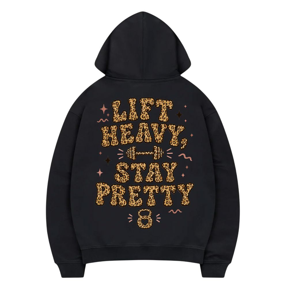 Lift Heavy Stay Pretty Hoodie