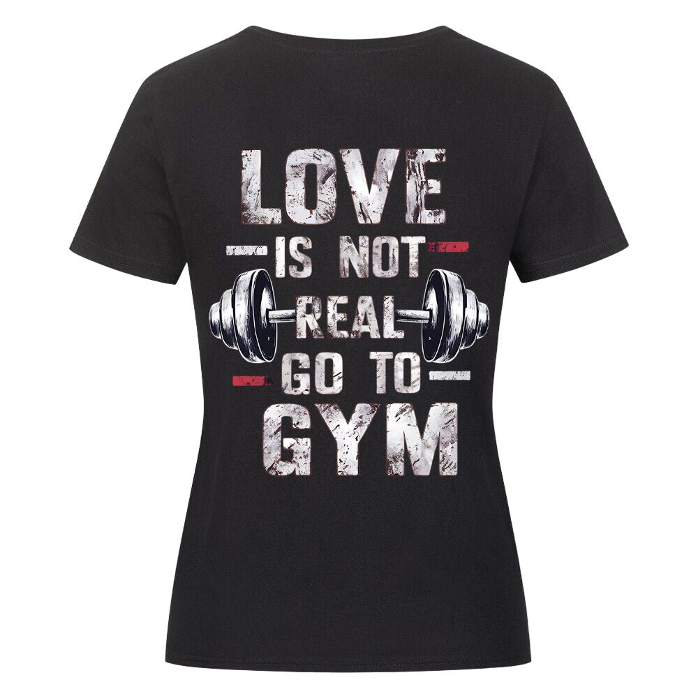 Love Is Not Real Damen Shirt