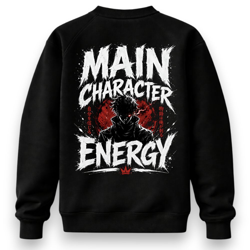 Main Character Energy Sweatshirt