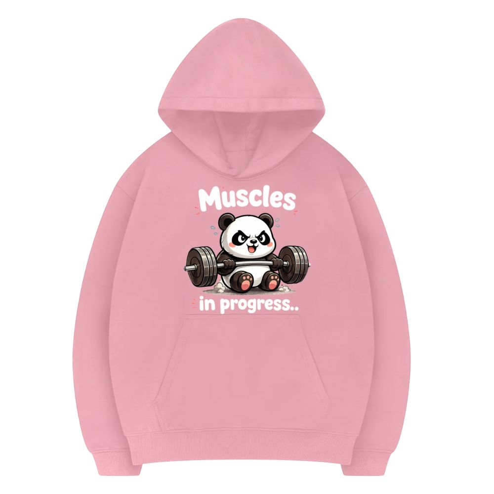 Muscles In Progress Hoodie