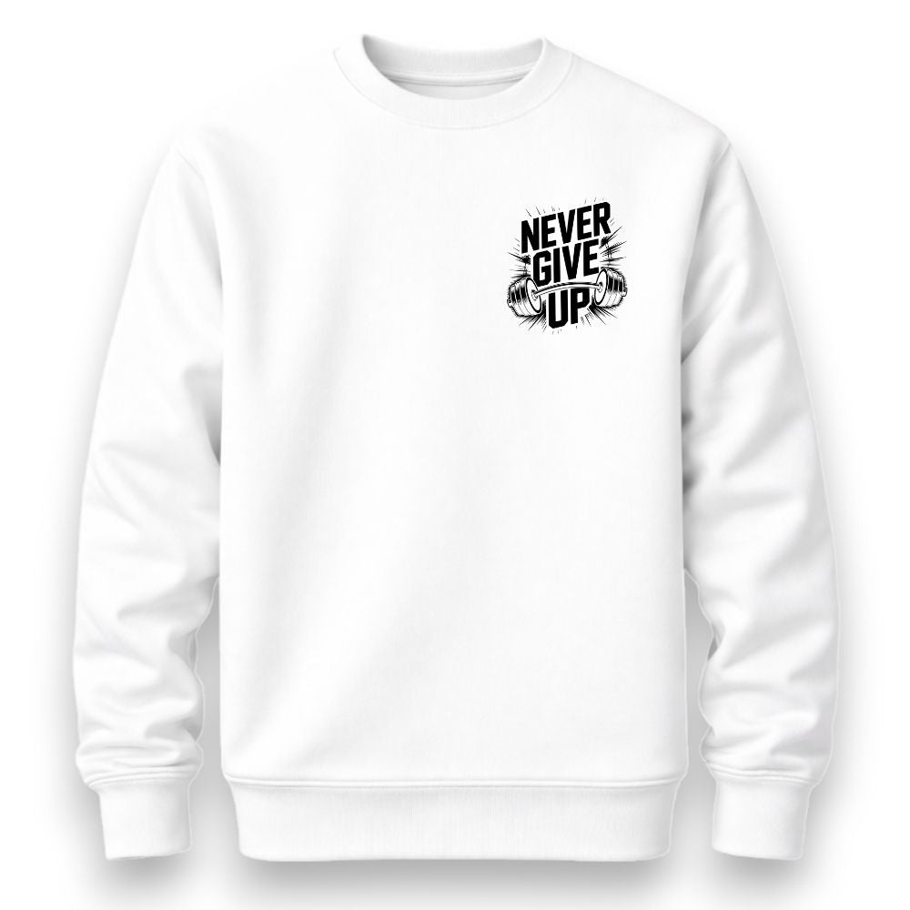 Never Give Up Sweatshirt
