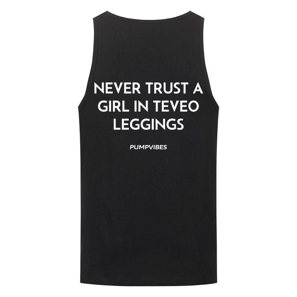 Never Trust A Girl In Teveo Leggings Tank Top