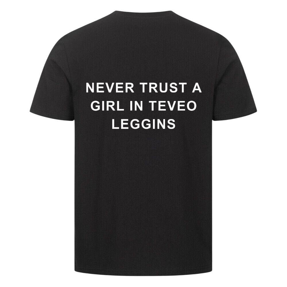 Never Trust A Girl In Teveo Leggins Shirt