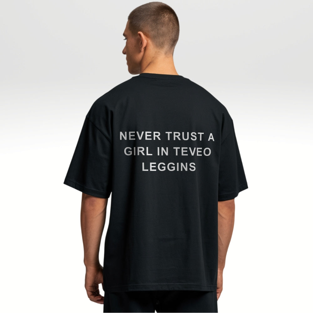 Never Trust A Girl In Teveo Leggins Oversize Shirt