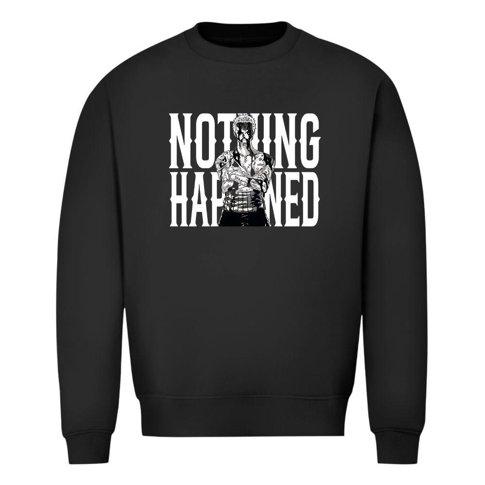 Nothing Happened Sweatshirt