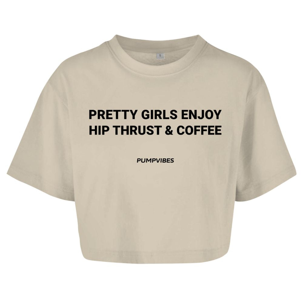 Pretty Girls Enjoy Hip Thrust And Coffee Oversize Crop Top
