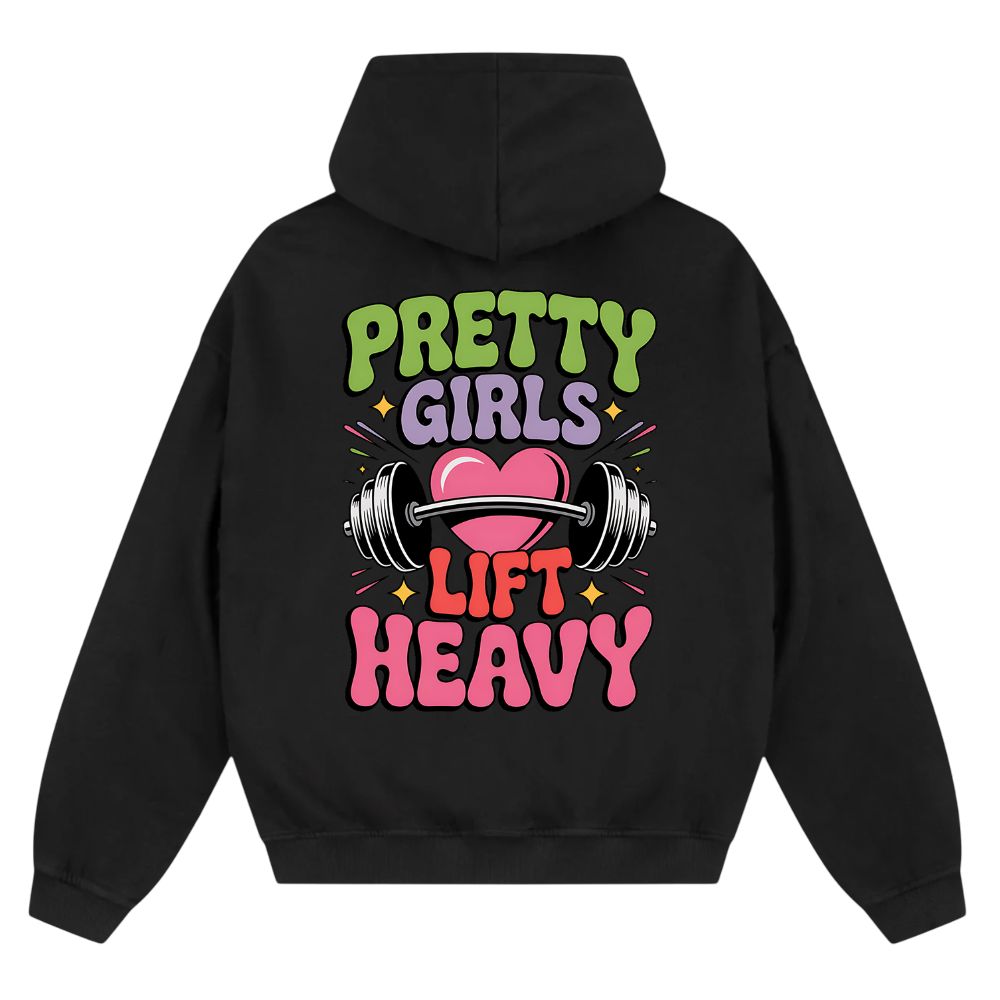 Pretty Girls Lift Heavy Oversize Zipper Hoodie
