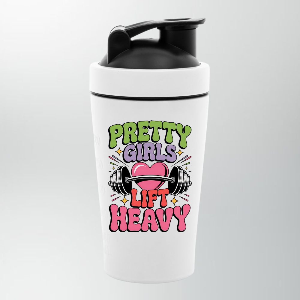 PRETTY GIRLS LIFT HEAVY EDELSTAHL SHAKER