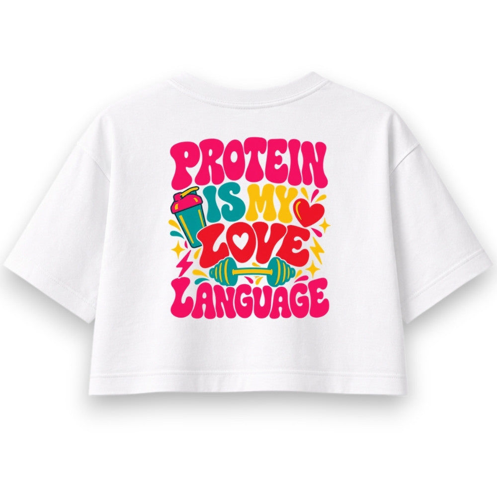 Protein Is My Love Language Oversize Crop Top Weiß