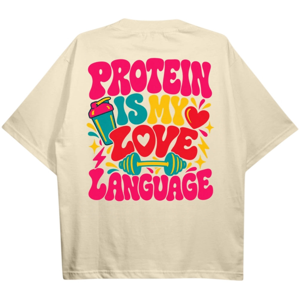 Protein Is My Love Language Oversize Shirt Cream