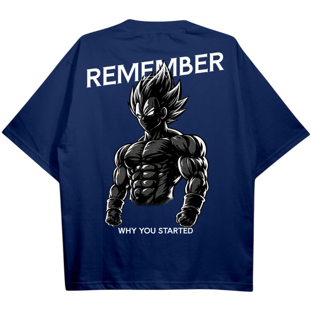 Remember Why You Started Vegeta Oversize Shirt