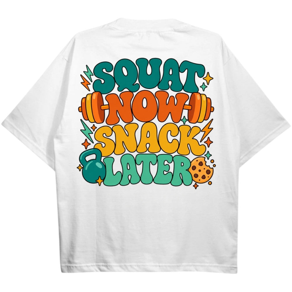 Squat Now Snack Later Oversize Shirt Weiß