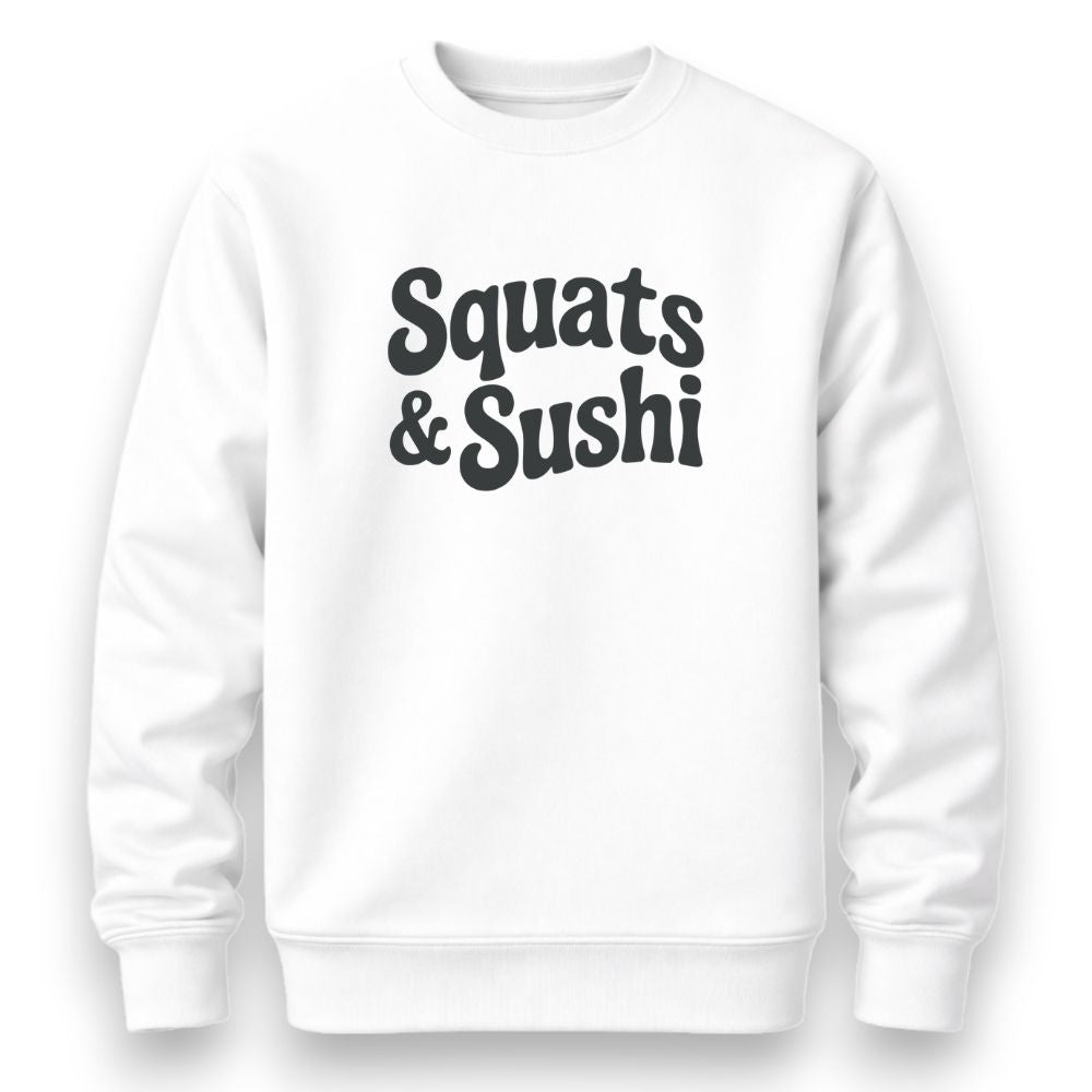 Squats And Sushi Sweatshirt